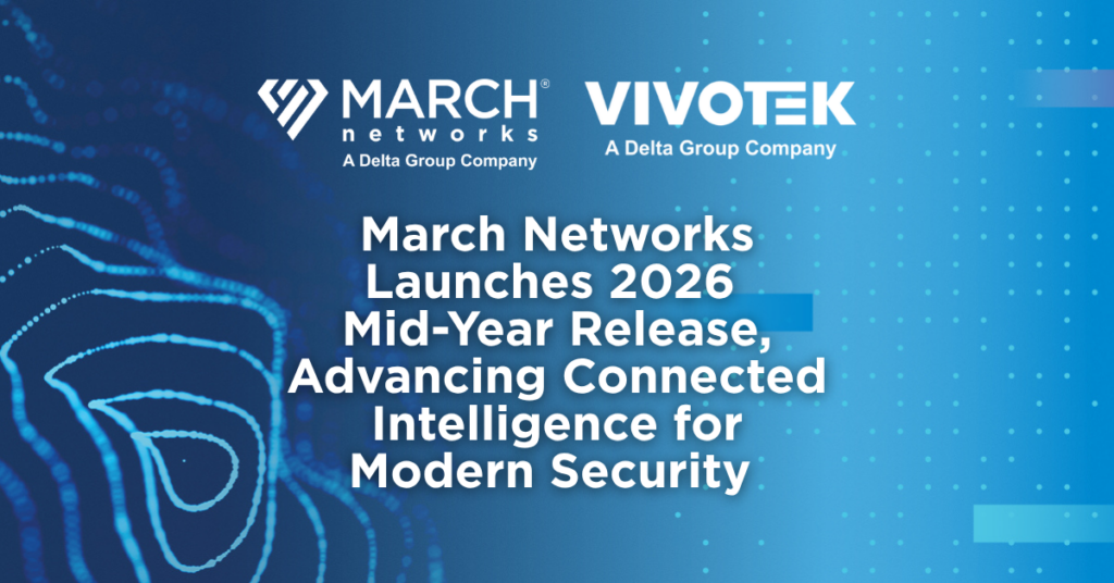 March Networks y gráfico de presentación de «Inteligencia conectada para la seguridad moderna» de VIVOTEK 2026 (a mitad de año)